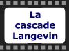 La cascade Langevin